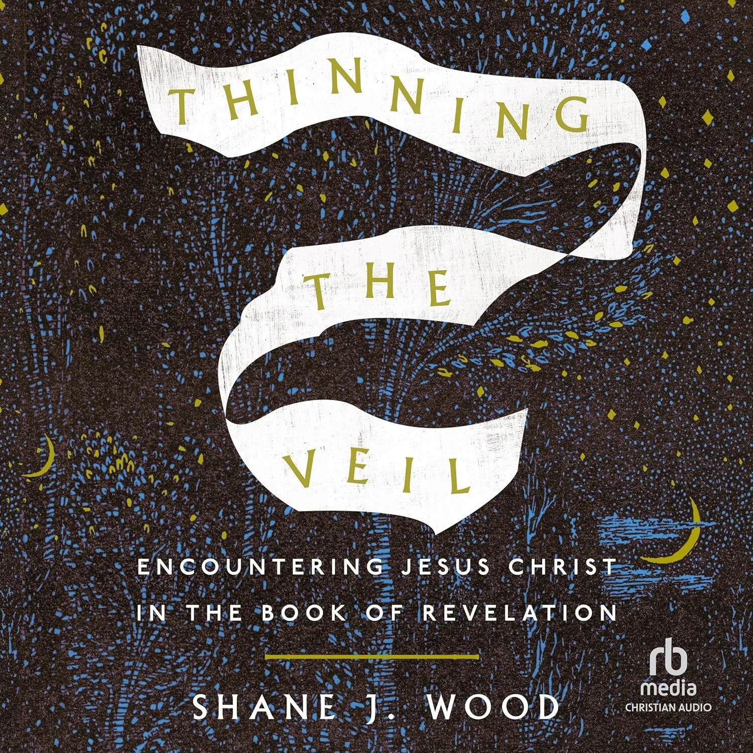 Thinning the Veil: Encountering Jesus Christ in the Book of Revelation Audio CD  CD, May 20, 2025